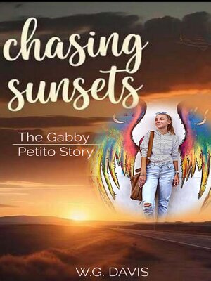 cover image of Chasing Sunsets the Gabby Petito Story